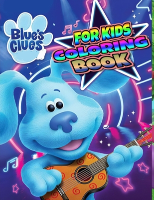 Blue's Clues Coloring Book For Kids: 88+ High Quality illustrations For Kids - Great, Simple Pictures for Blue's Clues fans- Awesome for Any Blue's Clues Lover - Gifts for Dog Lovers