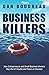 BUSINESS KILLERS: How Entre...