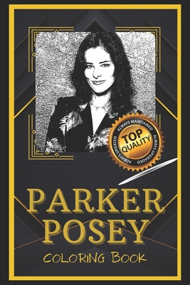 Parker Posey Coloring Book: Humoristic and Snarky Coloring Book Inspired By Parker Posey