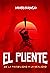 El puente by Xavier Cornejo