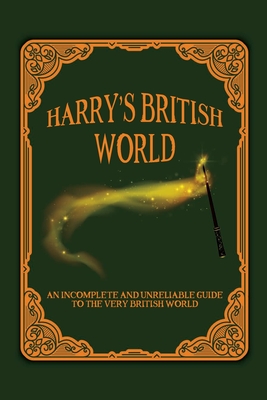 Harry's British World: An Incomplete And Unreliable Guide To The Very British World: British History Reading List