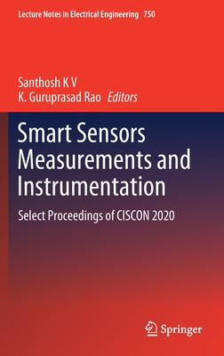Smart Sensors Measurements and Instrumentation: Select Proceedings of CISCON 2020 (Lecture Notes in Electrical Engineering, 750)