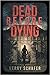 Dead Before Dying (Shadow Valley Manor)