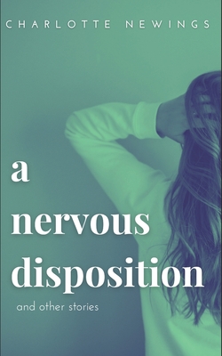 A Nervous Disposition and Other Stories