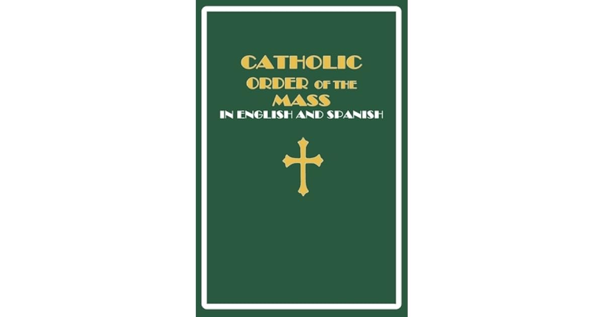 Catholic Order Of The Mass In English And Spanish By Catholic Laity catholic-order-of-the-mass-in-english-and-spanish-by-catholic-laity