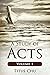 A Study of Acts: Volume 1