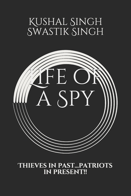 Life of a Spy: Thieves in past...patriots in present!!
