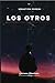 Los otros: La metafísica op...