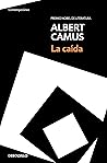 La caída by Albert Camus La caída by Albert Camus