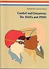 Combat and Consensus: The 1940's and 1950's Combat and Consensus: The 1940's and 1950's