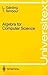 Algebra for Computer Science by L. Gårding