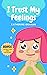 I Trust My Feelings