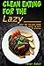 Clean eating for the lazy: ...