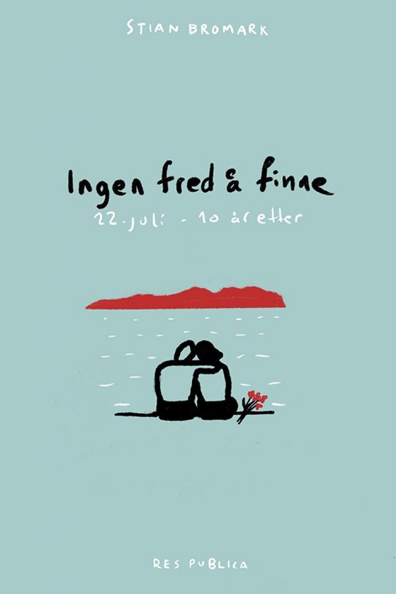 Ingen fred å finne - 22. juli ti år etter