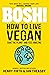 BOSH! How to Live Vegan