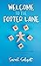 Welcome to The Foster Lane by Sarah Salisott