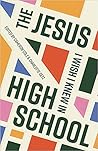 The Jesus I Wish I Knew in High School The Jesus I Wish I Knew in High School