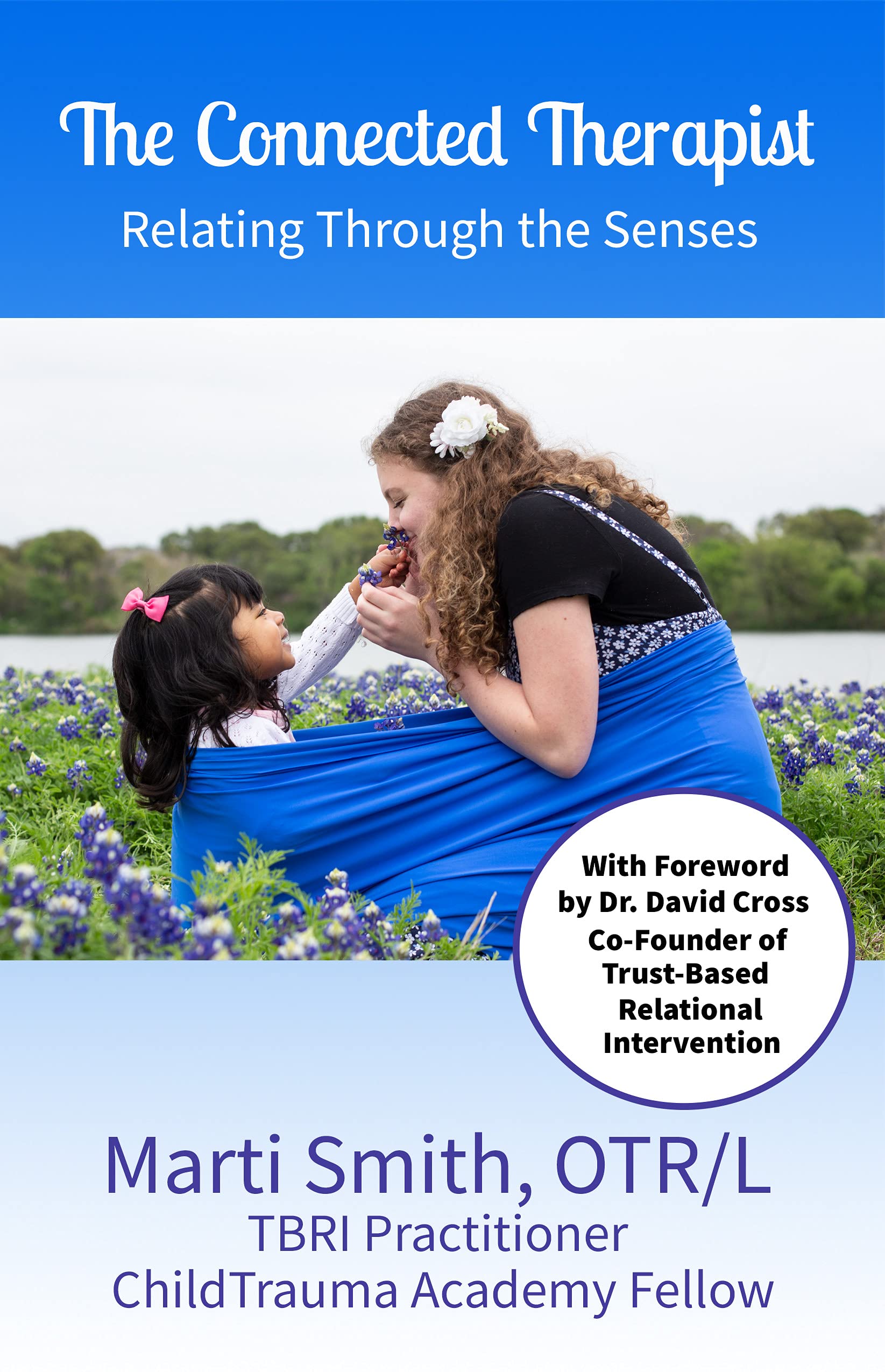 The Connected Therapist: Relating Through the Senses (Kindle Edition)