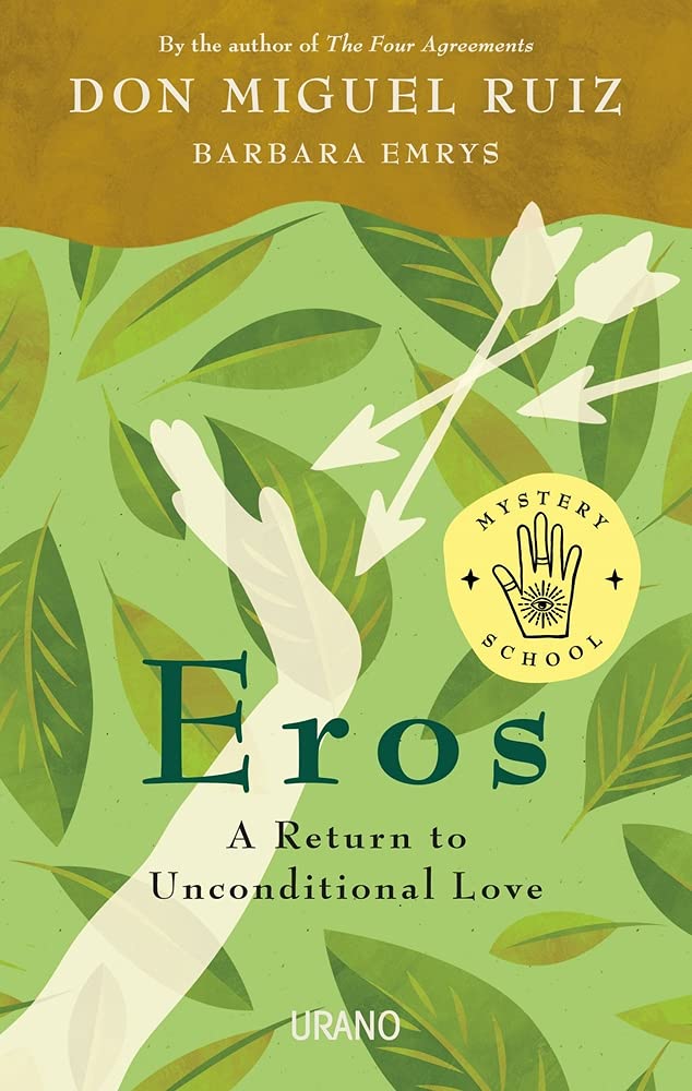 Eros: A Return to Unconditional Love (Paperback)