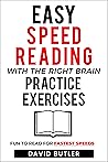 Easy Speed Reading with the Right Brain Practice Exercises: Fun to Read for Fastest Speeds