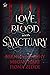 Love, Blood, and Sanctuary