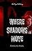 Where Shadows Move