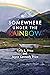 Somewhere Under the Rainbow