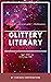Glittery Literary Anthology ONE by Lee Greenaway