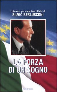 La forza di un sogno. I discorsi per cambiare l'Italia