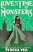 Love in a Time of Monsters ...