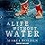 A Life Without Water (A Life Without #1)