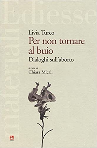 Per non tornare al buio - Dialoghi sull’aborto