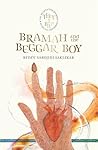 Bramah and the Beggar Boy (THOT J BAP (The Heart of This Journey Bears All Patterns))