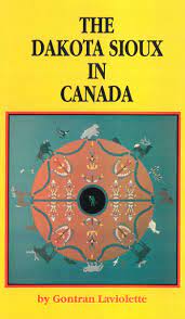 The Dakota Sioux in Canada (Paperback)