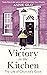 Victory in the Kitchen: The Life of Churchill's Cook