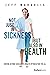 Not Just In Sickness But Also In Health by Jeff Margolis