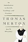 Thomas Merton by Jon M. Sweeney