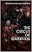 The Circus of Darkness by Brionna Paige McClendon