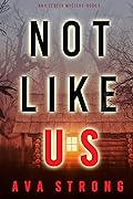 Not Like Us (Ilse Beck #1)
