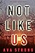 Not Like Us (Ilse Beck #1)