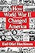 How World War II Changed America by Earl Ofari Hutchinson