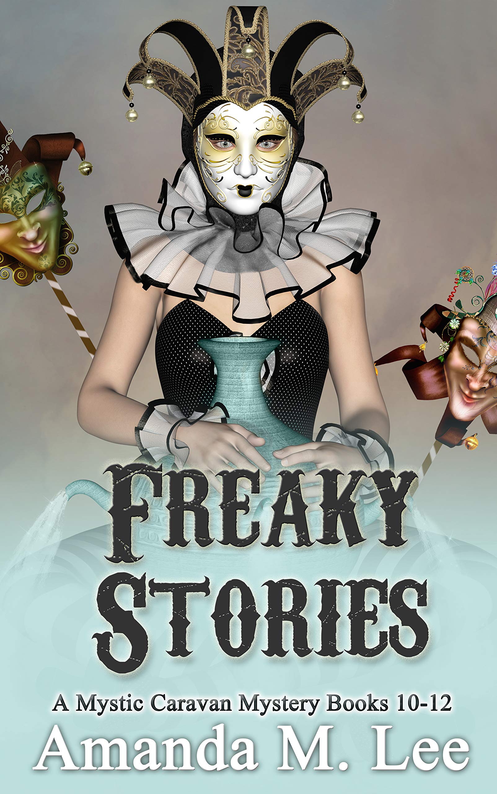 Freaky Stories (Mystic Caravan, #10-12)