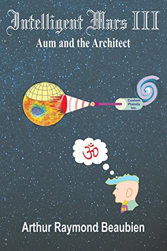 Intelligent Mars III: Aum and the Architect