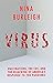 Virus: Vaccinations, the CDC, and the Hijacking of America's Response to the Pandemic