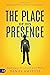 The Place of His Presence by Daniel Amstutz