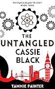 The Untangled Cassie Black (The Cassie Black Trilogy #3)
