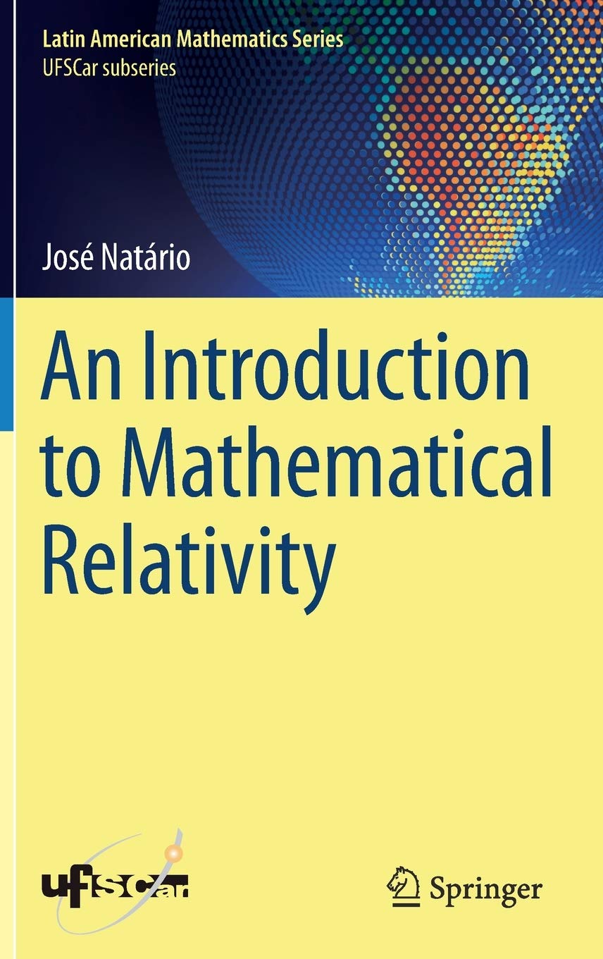 An Introduction to Mathematical Relativity (Latin American Mathematics Series)