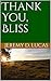 Thank You, Bliss by Jeremy D. Lucas