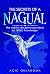 The Secrets of a Nagual: In...