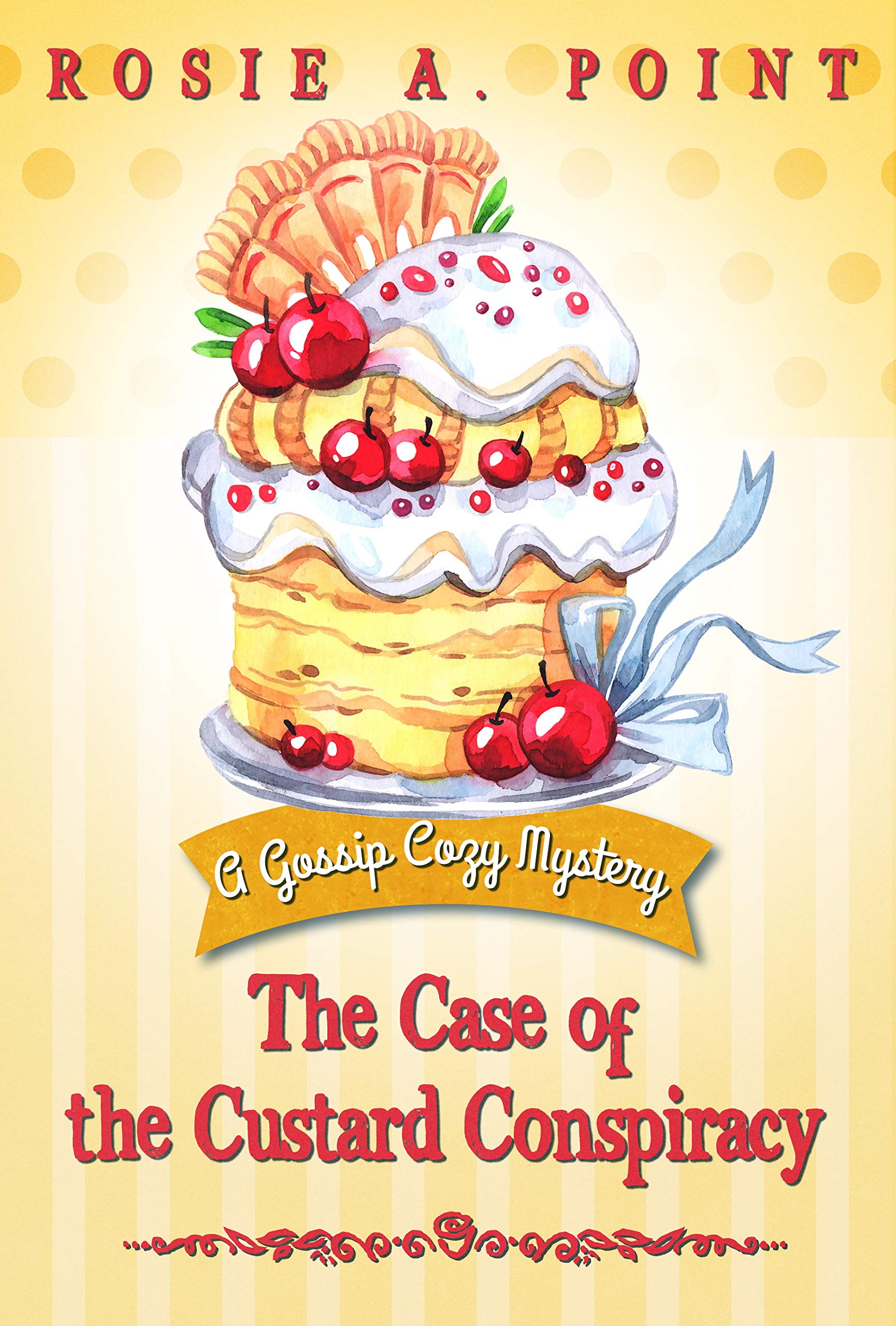 The Case of the Custard Conspiracy (A Gossip Cozy Mystery, #3)